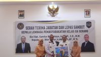 Serah Terima Jabatan dan Lepas Sambut Kepala Lapas Kelas IIA Serang.